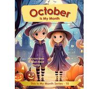 October Is My Month: A Picture Book Of Read-Aloud Rhymes (This Is My Month Series)
