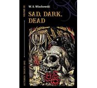 October Thirty-One: Sad, Dark, Dead: 3