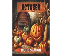 October Word Search: Puzzles About Autumn, Halloween, and Crisp Fall Days - 6x9 Size, 110 Pages, Perfect for On-the -Go or Cozy Nights In. (A Year of Word Searches)