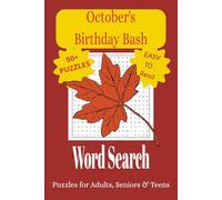 October's Birthday Bash Word Search Puzzle Book: Word Searches with Easy to Read Print about October Birthdays | Famous People, Historic Events and ... for Vacations, Holidays, and Leisure