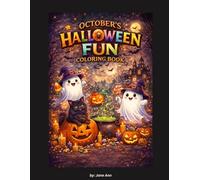 October's Halloween Fun: A Cute Halloween Coloring Book for Kids Featuring a Black Cat - A Cozy Fall Activity Book for Children and Cat Lovers (The Adventures of October)