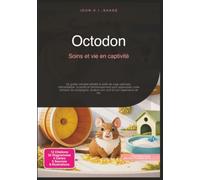 Octodon: Soins et vie en captivité (Rongeurs)