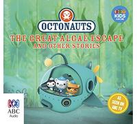 Octonauts: The Great Algae Escape and other stories (Octonauts) [Audio]