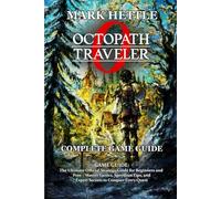 Octopath Traveler 0 GAME GUIDE: The Ultimate Official Strategy Guide for Beginners and Pros - Master Tactics, Speedrun Tips, and Expert Secrets to Conquer Every Quest