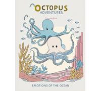 Octopus Adventures: The Emotions of the Ocean: Coloring Book: Psychoanalytic Approach to Child Development