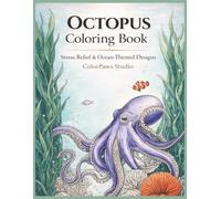 Octopus Coloring Book: Stress Relief & Ocean-Themed Designs (ColorPaws Studio)