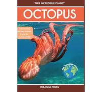 Octopus: Fascinating Marine Animal Facts for Curious Kids (This Incredible Planet)