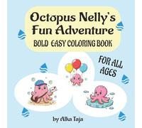 Octopus Nelly Having Fun: Ocean Animals Coloring Book for Kids | Cute Octopus and Sea Life Coloring Pages