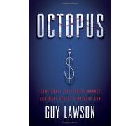 Octopus: Sam Israel, the Secret Market, and Wall Street's Wildest Con