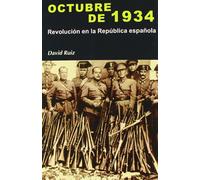 Octubre de 1934: revolución en la República Española: 21 (Nuestro ayer)