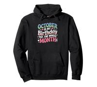 Octubre es mi cumpleaños si Todo el Mes Lindo Sudadera con Capucha