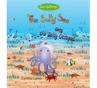 Octy the Octopus: Behavioral Book on Being Greedy (Why We Don't Take What Does Not Belong To Us, Saying I Am Sorry and Forgiveness) (The Salty Sea)