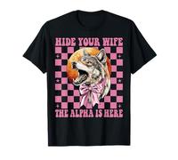 Oculta a tu Esposa El Alfa está aquí Alpha Male Cringe Meme Wolf Camiseta