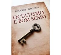 Ocultismo e bom senso (traduzido)