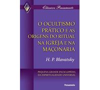 Ocultismo Prático e as Origens do Ritual na Igreja