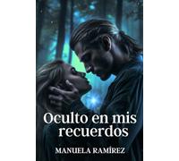 OCULTO EN MIS RECUERDOS