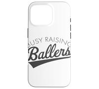 Ocupado Raising Ballers - Baseball Mom & Parent Sports Carcasa para iPhone 16 Pro