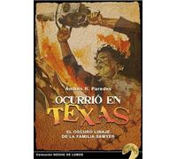 OCURRIÓ EN TEXAS: EL OSCURO LINAJE DE LA FAMILIA SAWYER: 12 (Noche de Lobos)