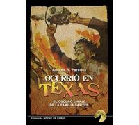 OCURRIÓ EN TEXAS: EL OSCURO LINAJE DE LA FAMILIA SAWYER
