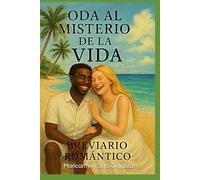 ODA AL MISTERIO DE LA VIDA: Breviario romántico