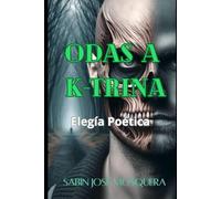 Odas a K-Trina: Elegía Poética