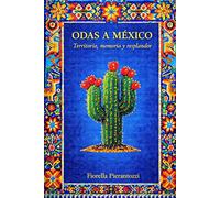 Odas a México: Territorio, memoria y resplandor