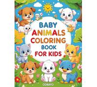 Odbayo Baby Animals Coloring Book For Kids: Over 100 Cute Animal Illustrations For Kids And Toddlers (Odbayo Coloring Books For Kids)