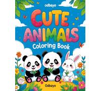 Odbayo Cute Animals Coloring Book: Over 100 Pages, Fun And Cute Designs, For Toddlers and Kids Ages 2-4 4-8 8-12