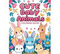 Odbayo Cute Baby Animals Coloring Book For Kids: Over 100 Fun Animal Illustrations For Kids And Toddlers (Odbayo Coloring Books For Kids)