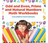 Odd and Even, Prime and Natural Numbers - Math Workbooks | Children’s Math Books