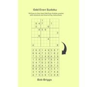Odd Even Sudoku: 100 Easy to Very Hard Odd Even Sudoku puzzles with solutions and How-to-Play instructions
