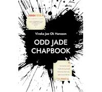 ODD JADE Chapbook: & she had this weird habit of being herself all the time. That is why (not) everyone liked her.: 0