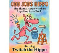 Odd Jobs Hippo: the skinny Hippo Who'll Do Anything for A Buck