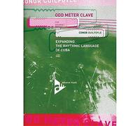 Odd meter clave for drumset percussions +cd: Expanding the Rhythmic Language of Cuba (Advance Music)