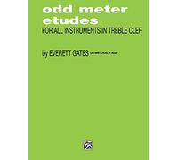 Odd Meter Etudes for All Instruments in Treble Cle