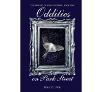 Oddities on Park Street: The Falling of King Crowne - Book One