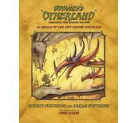 Oddney's Otherland: Chronicles from Beneath the Shed: 1 (In Search of The Two-Headed Firedrake)