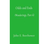 Odds and Ends: (Wanderings Part 6)