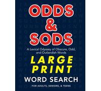 ODDS & SODS WORD SEARCH: A Lexical Odyssey of Obscure, Odd, and Outlandish Words