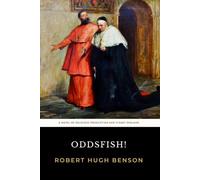 Oddsfish!: The Original 1914 Historical Novel of Religious Persecution in Stuart England