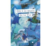 Ode à la Magie de la Vie: Et si vous mettiez de la magie dans votre vie ?