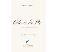 Ode à la vie: Ce que murmurent les silences