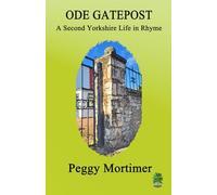 ODE GATEPOST: A Second Yorkshire Life in Rhyme