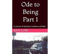 Ode to Being Part 1: In and out of identities, loneliness and bliss