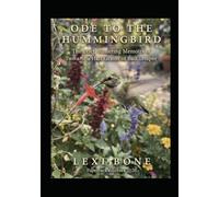 Ode To The Hummingbird: The Brief, Blistering Memoirs of Two and a Half Grams of Bad Temper