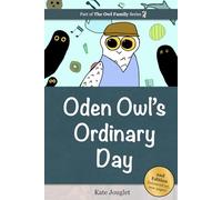 Oden Owl’s Ordinary Day: 2nd Edition (The Owl Family)