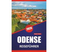 ODENSE REISEFÜHRER 2026: Erkunden Sie Hans Christian Andersens Vermächtnis, Kopfsteinpflasterstraßen, lokale Museen und Reisetipps für Dänemarks Märchenstadt
