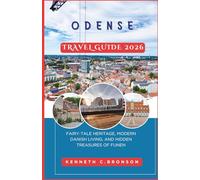 Odense Travel Guide 2026: Fairy-Tale Heritage, Modern Danish Living, and Hidden Treasures of Funen