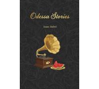Odessa Stories: Tales of Benya Krik, the King of the Odessa underworld, and other Jews | New Translation (Golden Tattoo)
