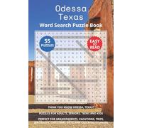 Odessa Texas Word Search Puzzle Book: Think you know Odessa, Texas? Puzzles for Adults, Seniors, Teens and Kids. Perfect for Grandparents, Vacations, ... Christmas Gifts and Stocking Stuffers.